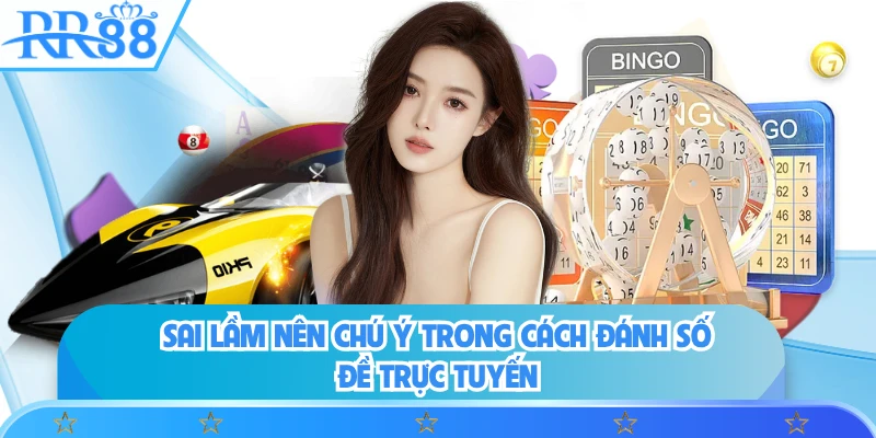 Sai lầm nên chú ý trong cách đánh số đề trực tuyến